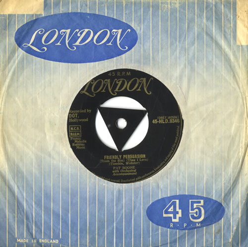 Pat Boone Friendly Persuasion - 1st 7" vinyl single (7 inch record / 45) UK PAO07FR560474