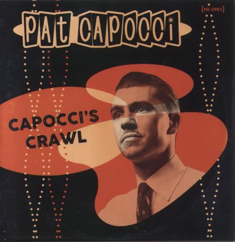 Pat Capocci Capocci's Crawl 7" vinyl single (7 inch record / 45) US 8C707CA851838