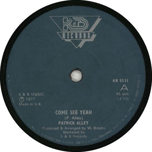Patrick Alley Come See Yeah 7" vinyl single (7 inch record / 45) UK ZB207CO713205