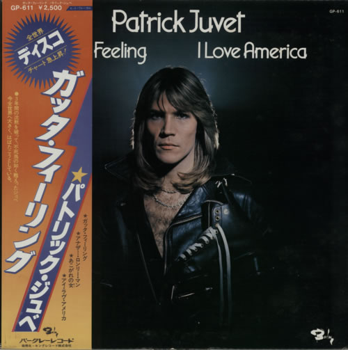 Patrick Juvet Got A Feeling- I Love America vinyl LP album (LP record) Japanese JUVLPGO616881