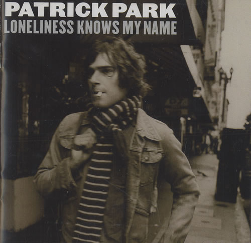 Patrick Park Loneliness Knows My Name CD album (CDLP) UK PDBCDLO471178