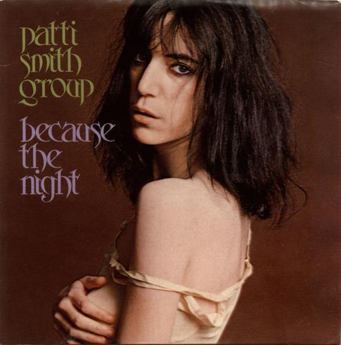 Patti Smith Because The Night - p/s 7" vinyl single (7 inch record / 45) US PTI07BE689564