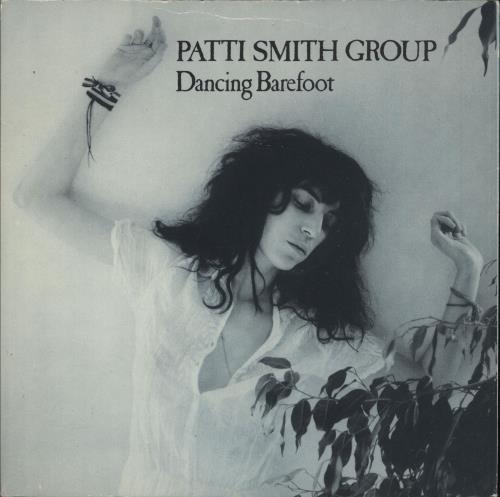 Patti Smith Dancing Barefoot 7" vinyl single (7 inch record / 45) UK PTI07DA70297