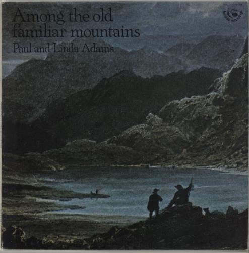 Paul And Linda Adams Among Old Familiar Mountains vinyl LP album (LP record) UK P60LPAM675526