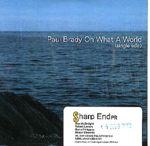 Paul Brady Oh What A World CD single (CD5 / 5") European PABC5OH162549