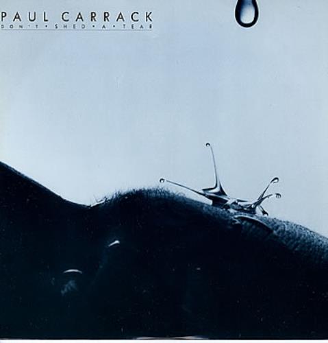 Paul Carrack Don't Shed A Tear 12" vinyl single (12 inch record / Maxi-single) UK PCA12DO90329