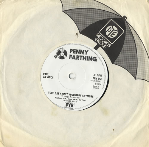 Paul Da Vinci Your Baby Ain't Your Baby Anymore 7" vinyl single (7 inch record / 45) UK VII07YO406123