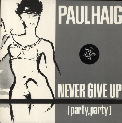 Paul Haig Never Give Up (Party, Party) 12" vinyl single (12 inch record / Maxi-single) UK PAH12NE156492