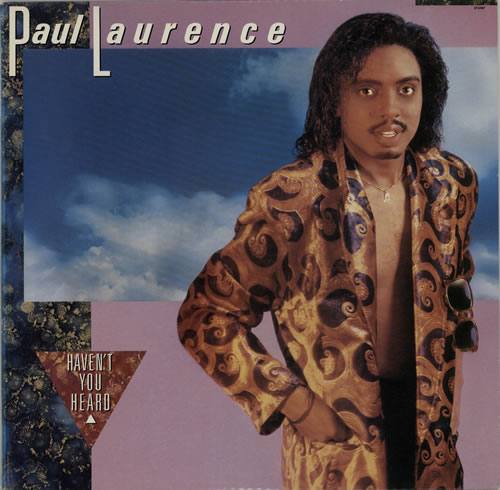 Paul Laurence Haven't You Heard vinyl LP album (LP record) US P91LPHA627806