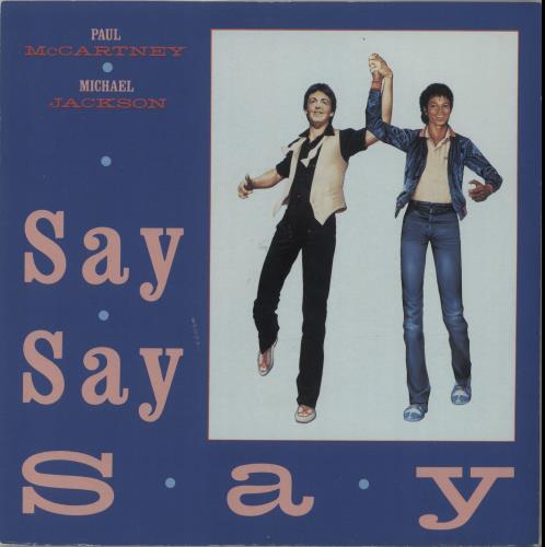 Paul McCartney and Wings Say Say Say - Glossy Picture sleeve 7" vinyl single (7 inch record / 45) UK MCC07SA652714