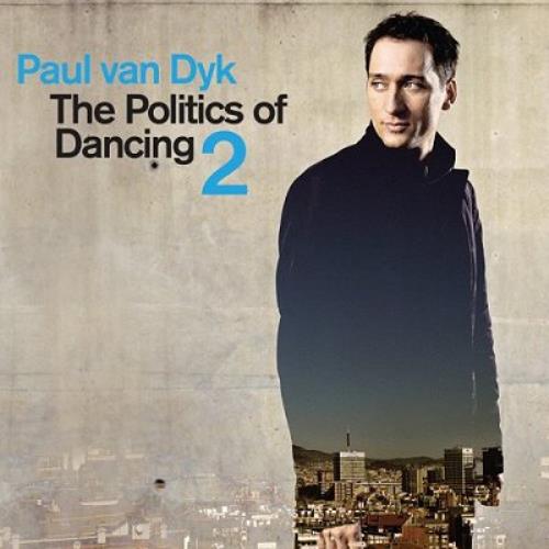 Paul Van Dyk The Politics Of Dancing 2 2 CD album set (Double CD) UK PVD2CTH335844