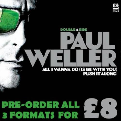 Paul Weller All I Wanna Do [Is Be With You] / Push It Along box set UK WELBXAL441622