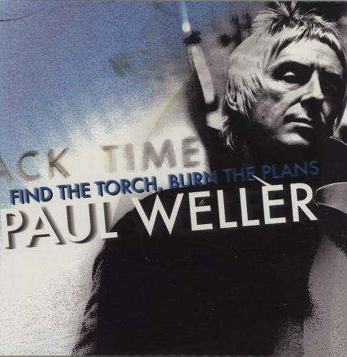Paul Weller Find The Torch, Burn The Plans 7" vinyl single (7 inch record / 45) UK WEL07FI510199