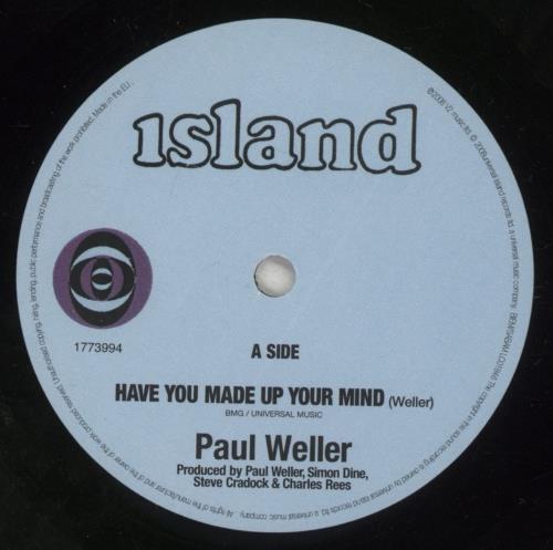 Paul Weller Have You Made Up Your Mind 7" vinyl single (7 inch record / 45) UK WEL07HA434142