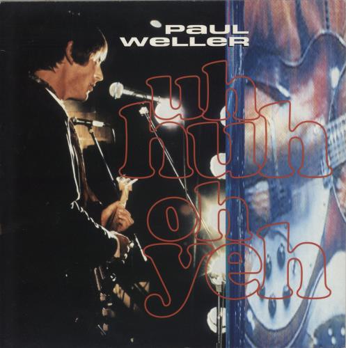 Paul Weller Uh-huh Oh Yeh - EX 12" vinyl single (12 inch record / Maxi-single) UK WEL12UH879072