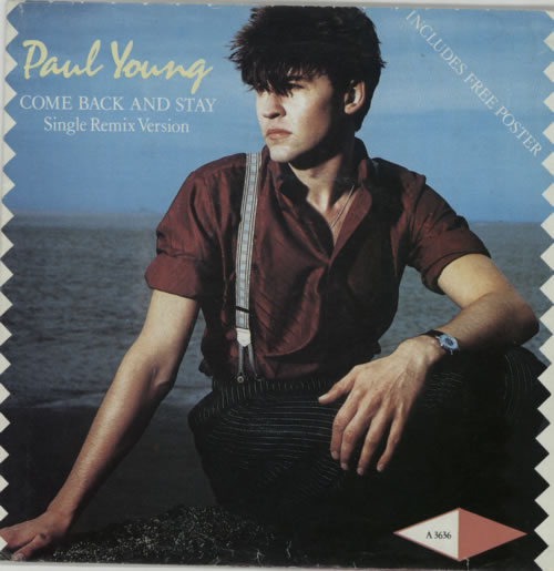 Paul Young Come Back And Stay - Poster Sleeve 7" vinyl single (7 inch record / 45) UK PYO07CO105946