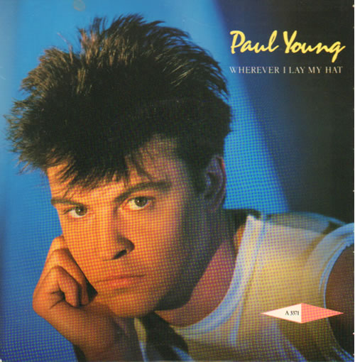 Paul Young Wherever I Lay My Hat - A Label 7" vinyl single (7 inch record / 45) UK PYO07WH105943