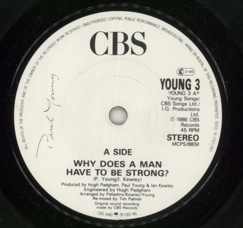 Paul Young Why Does A Man Have To Be Strong 7" vinyl single (7 inch record / 45) UK PYO07WH299065
