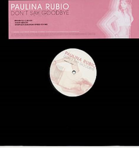 Paulina Rubio Don't Say Goodbye 12" vinyl single (12 inch record / Maxi-single) UK PNA12DO220001
