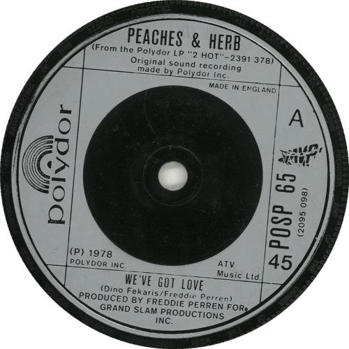 Peaches & Herb We've Got Love UK 7" vinyl single (7 inch record / 45) (703499)