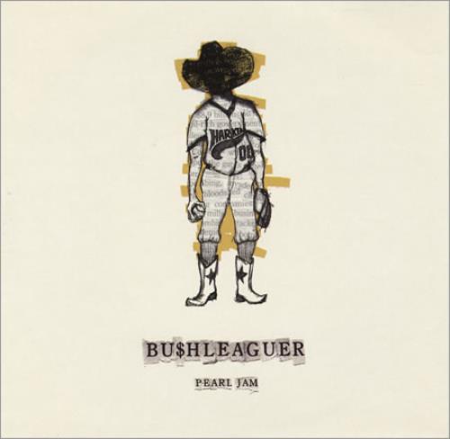 Pearl Jam Bu$hleaguer 7" vinyl single (7 inch record / 45) UK PJA07BU228574
