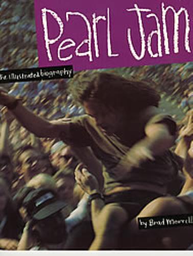 Pearl Jam The Illustrated Biography book UK PJABKTH280711
