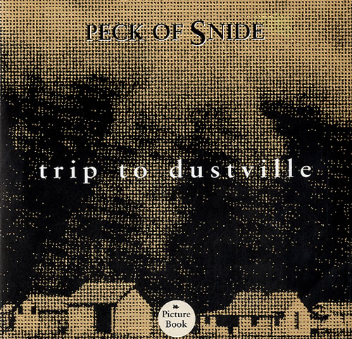 Peck Of Snide Trip Of Dustville 7" vinyl single (7 inch record / 45) US P7D07TR624541