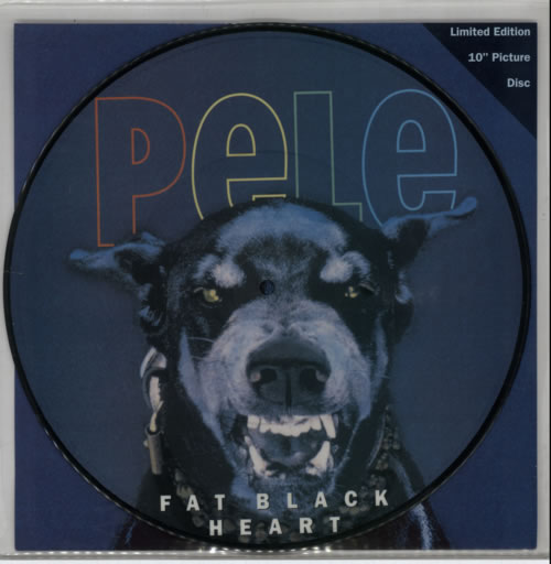 Pele (Indie) Fat Black Heart picture disc LP (vinyl picture disc album) UK PF-PDFA609170