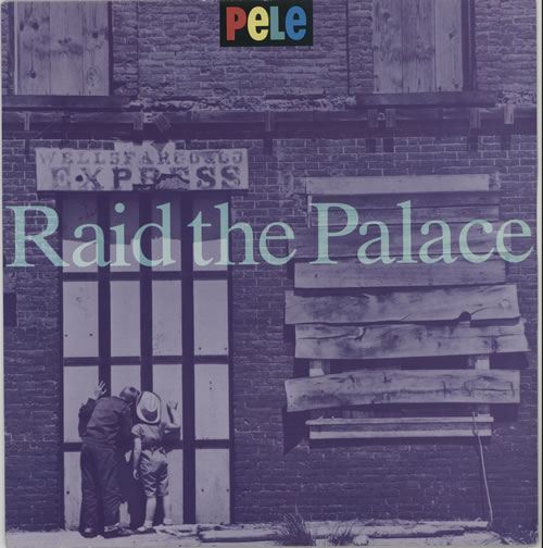 Pele (Indie) Raid The Palace 12" vinyl single (12 inch record / Maxi-single) UK PF-12RA603706