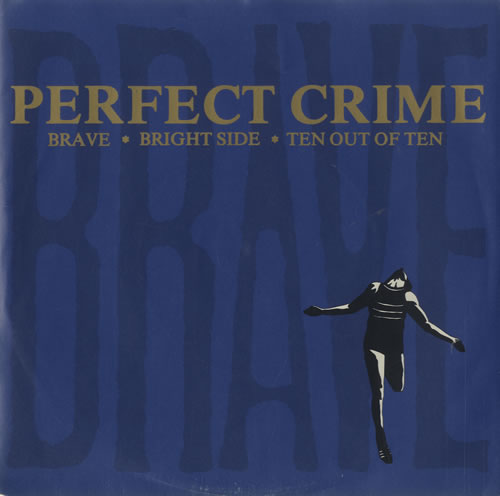 Perfect Crime Brave 7" vinyl single (7 inch record / 45) UK PV807BR509285