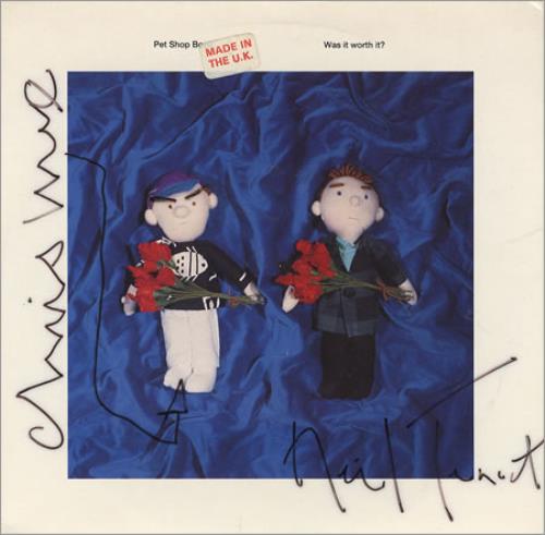 Pet Shop Boys Was It Worth It? - Autographed 7" vinyl single (7 inch record / 45) UK PSB07WA371232
