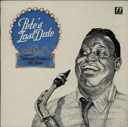 Pete Brown (Jazz) Pete's Last Date vinyl LP album (LP record) UK PBOLPPE607267