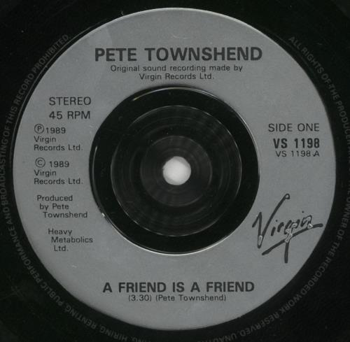 Pete Townshend A Friend Is A Friend 7" vinyl single (7 inch record / 45) UK TOW07AF34558