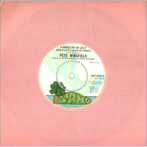 Pete Wingfield A Whole Pot Of Jelly (For A Little Slice Of Toast) 7" vinyl single (7 inch record / 45) UK PTW07AW421041