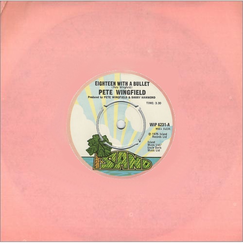 Pete Wingfield Eighteen With A Bullet 7" vinyl single (7 inch record / 45) UK PTW07EI405738
