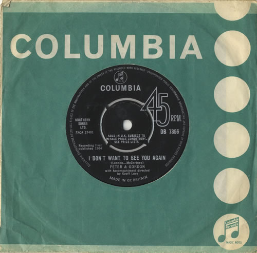 Peter & Gordon I Don't Want To See You Again 7" vinyl single (7 inch record / 45) UK P&G07ID520571