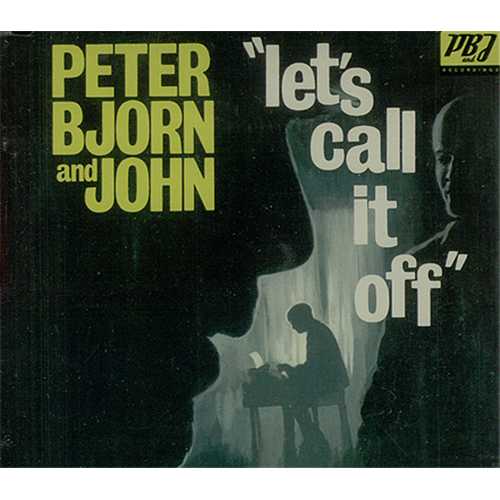 Peter Bjorn And John Let's Call It Off CD single (CD5 / 5") Swedish PEJC5LE407340