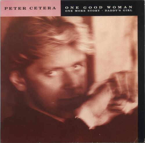 Peter Cetera One Good Woman 12" vinyl single (12 inch record / Maxi-single) UK CET12ON90330