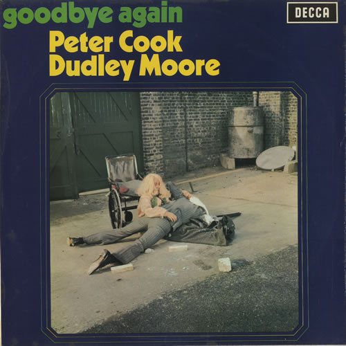 Peter Cook & Dudley Moore Goodbye Again vinyl LP album (LP record) UK P&DLPGO453362