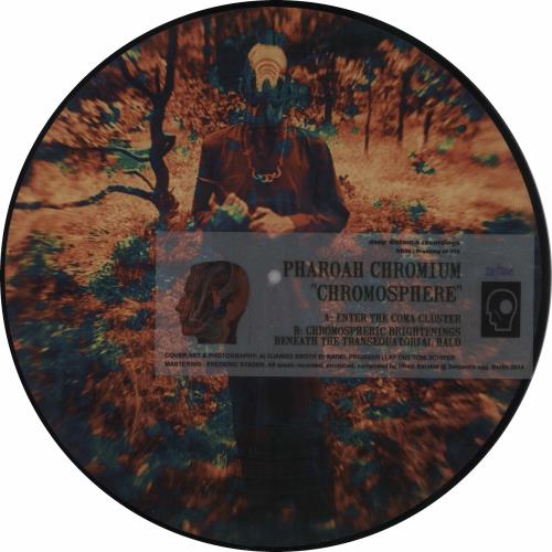 Pharoah Chromium Chromosphere - Numbered picture disc LP (vinyl picture disc album) UK 1HRPDCH750922