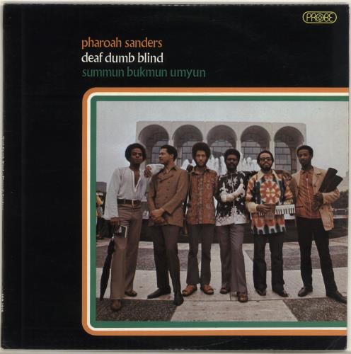 Pharoah Sanders Deaf Dumb Blind - Summun Bukmun Umyun vinyl LP album (LP record) UK PS4LPDE705009