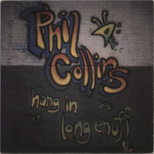Phil Collins Hang In Long Enough 7" vinyl single (7 inch record / 45) UK COL07HA53144