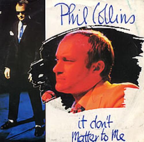 Phil Collins It Don't Matter To Me 7" vinyl single (7 inch record / 45) Belgian COL07IT89949