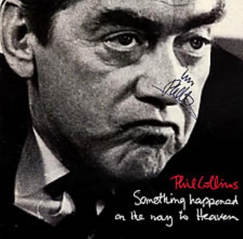 Phil Collins Something Happened On The Way To Heaven - Autographed 7" vinyl single (7 inch record / 45) UK COL07SO279369