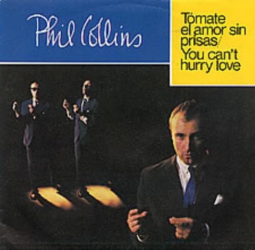 Phil Collins Tomate El Amor Sin Prisas 7" vinyl single (7 inch record / 45) Spanish COL07TO279207