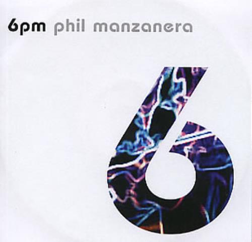 Phil Manzanera 6pm CD-R acetate UK PMZCRPM309282