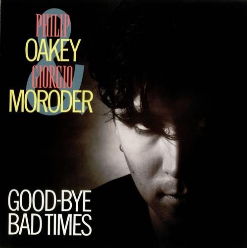 Philip Oakey & Giorgio Moroder Good-Bye Bad Times 12" vinyl single (12 inch record / Maxi-single) UK QHJ12GO77315