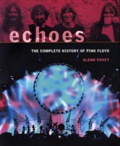 Pink Floyd Echoes: The Complete History Of Pink Floyd book UK PINBKEC394092