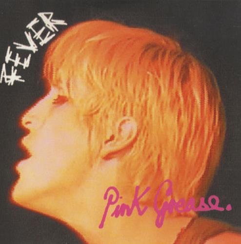 Pink Grease Fever 7" vinyl single (7 inch record / 45) UK PKS07FE293432