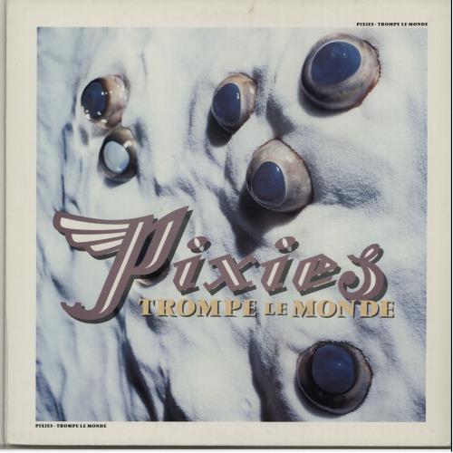 Pixies Trompe Le Monde vinyl LP album (LP record) UK PIXLPTR172888